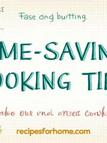 10 Time-Saving Cooking Tips for Busy Cooks: Quick & Easy Way 9 10 Time-Saving Cooking Tips for Busy Cooks: Quick & Easy Way