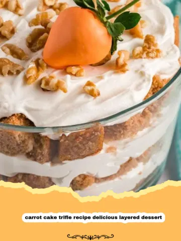 The Ultimate Carrot Cake Trifle: A Dreamy Layered Dessert Experience