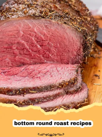 The Ultimate Guide to Tender & Flavorful Bottom Round Roast Recipes 2 The Ultimate Guide to Tender & Flavorful Bottom Round Roast Recipes