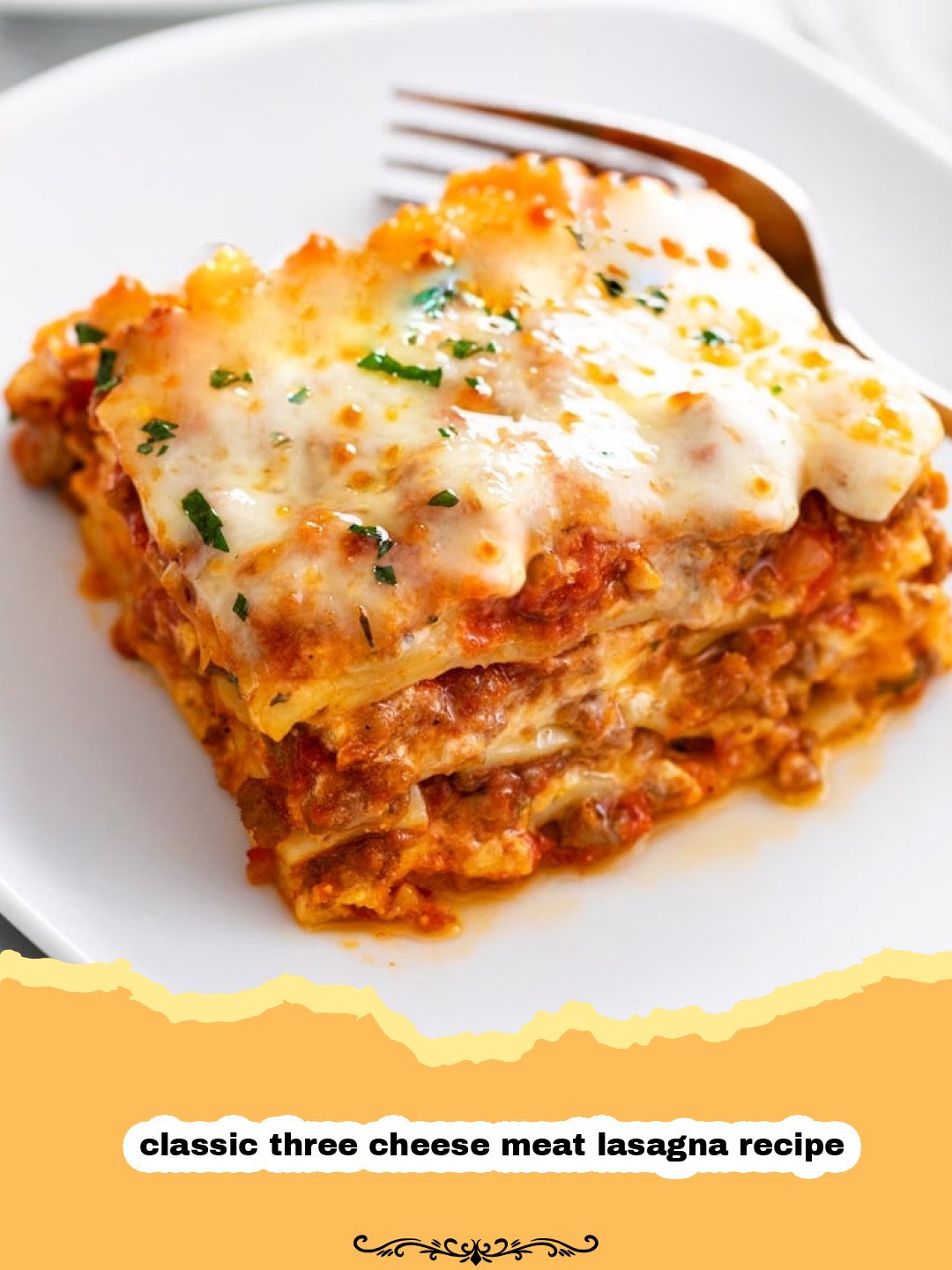 The Ultimate Classic Three Cheese Meat Lasagna: A Family Favorite 3 A golden brown classic three cheese meat lasagna recipe, hot out of the oven, with bubbly cheese and visible layers, garnished with fresh parsley.
