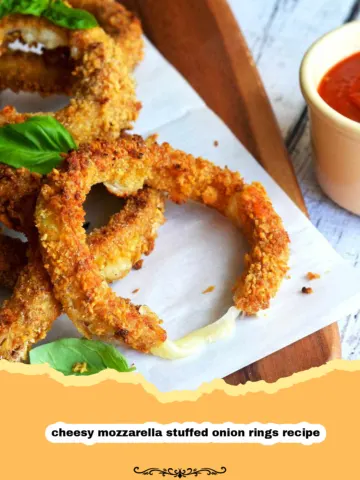 The Ultimate Cheesy Mozzarella Stuffed Onion Rings Recipe