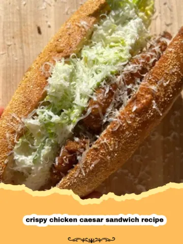 The Ultimate Crispy Chicken Caesar Sandwich: A Flavor Explosion! 3 The Ultimate Crispy Chicken Caesar Sandwich: A Flavor Explosion!