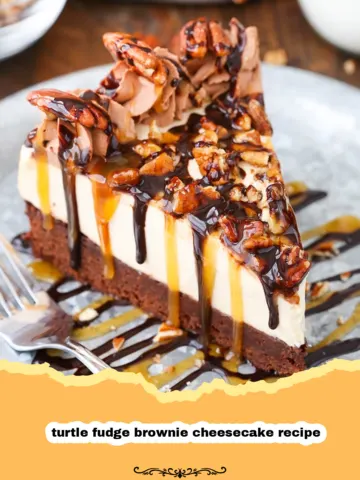 Decadent Turtle Fudge Brownie Cheesecake: The Ultimate Indulgence