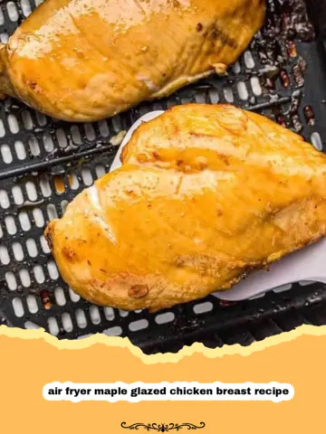 The Ultimate Air Fryer Maple Glazed Chicken Breast: Sweet, Savory, and Seriously Easy!