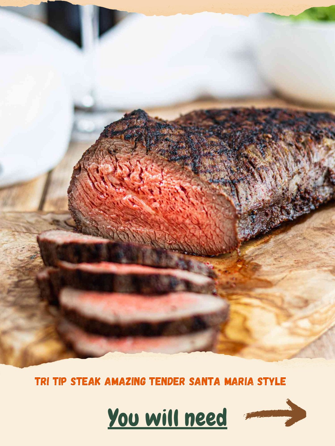 The Ultimate Tri-Tip Steak: Amazing, Tender, Santa Maria Style Perfection! 4 Amazing Tender Santa Maria Style Tri-Tip Steak Preparation