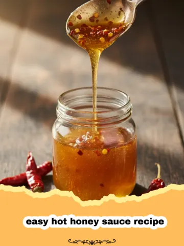 The Ultimate Easy Hot Honey Sauce Recipe for Spicy Sweet Lovers
