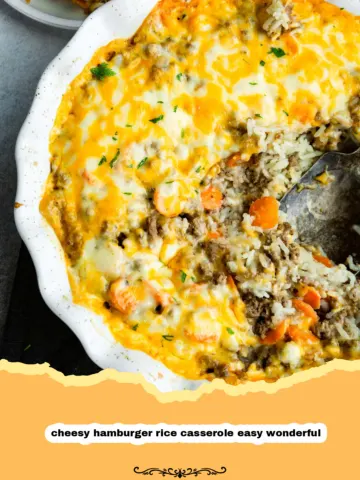 The Ultimate Cheesy Hamburger Rice Casserole: Easy, Wonderful, and Pure Comfort! 6 The Ultimate Cheesy Hamburger Rice Casserole: Easy, Wonderful, and Pure Comfort!