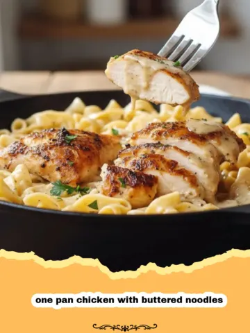 The Ultimate One Pan Chicken with Buttered Noodles: Your New Weeknight Hero!