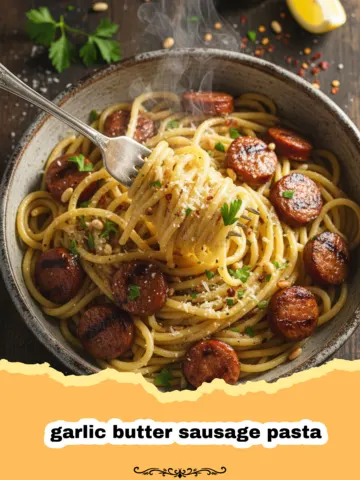 Easy 15-Minute Garlic Butter Sausage Pasta
