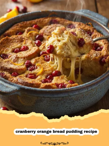 The Ultimate Festive Cranberry Orange Bread Pudding Recipe