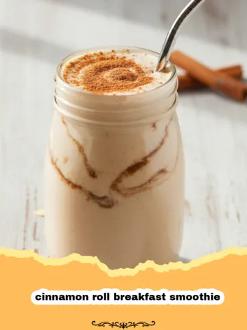The Ultimate Cinnamon Roll Breakfast Smoothie: A Healthy Start