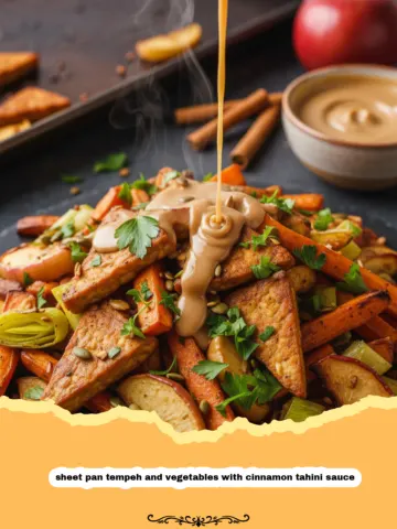 Roasted Sheet Pan Tempeh and Vegetables with Cinnamon Tahini Sauce