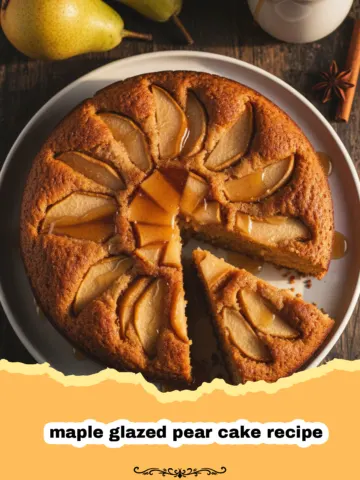 The Ultimate Maple Glazed Pear Cake Recipe for Autumn 5 The Ultimate Maple Glazed Pear Cake Recipe for Autumn