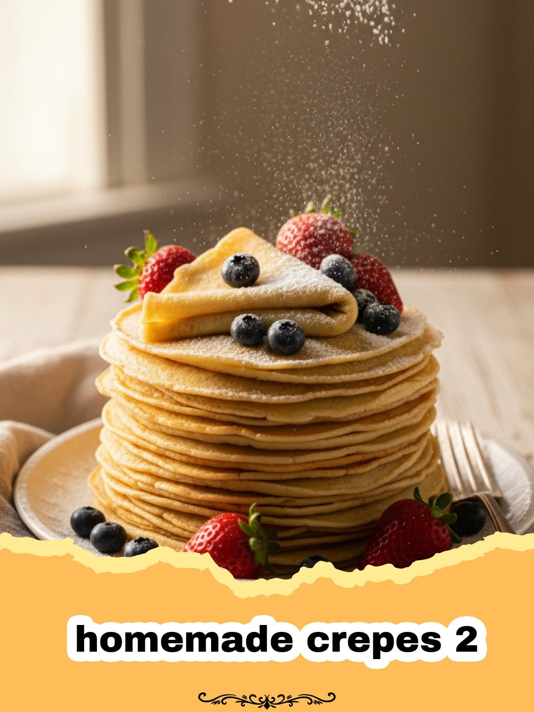 A stack of golden brown homemade crepes 2 topped with fresh berries and powdered sugar.