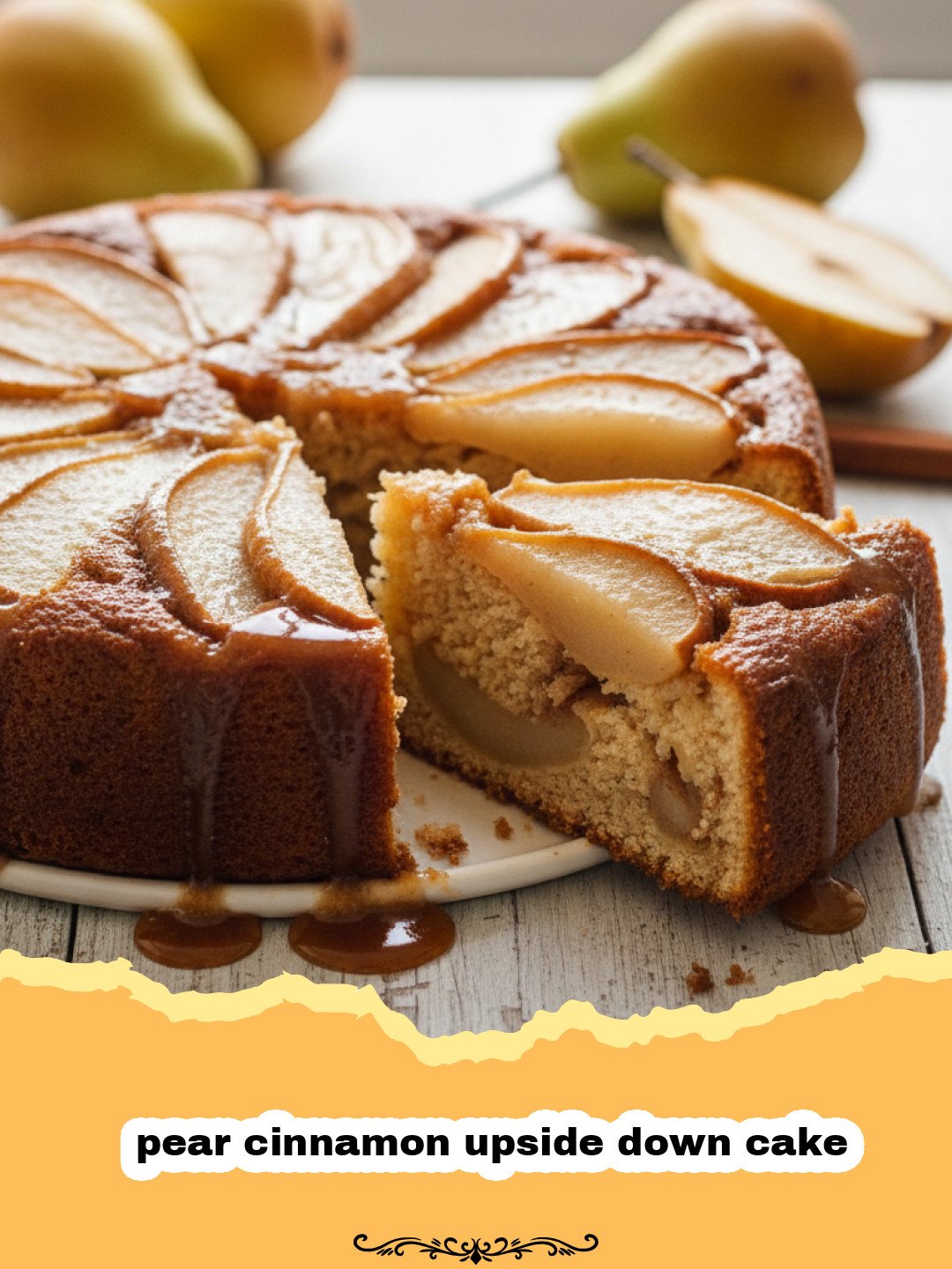 The Best Ever Pear Cinnamon Upside Down Cake for Fall Mornings 3 A beautiful pear cinnamon upside down cake with caramelized pear slices on top.