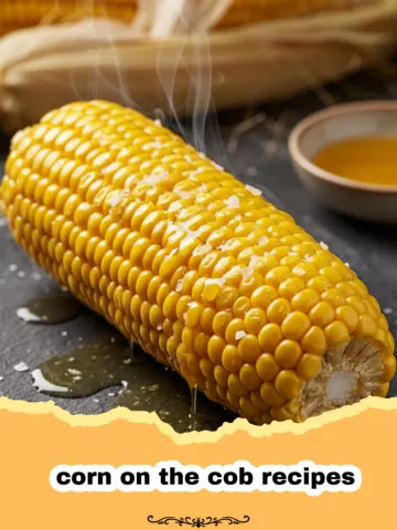 The Ultimate Guide to Delicious Corn on the Cob Recipes for Summer! 9 The Ultimate Guide to Delicious Corn on the Cob Recipes for Summer!