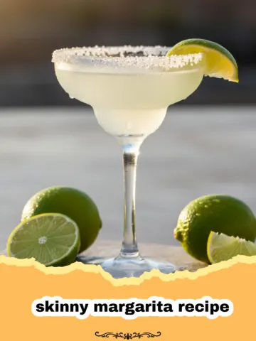 The Ultimate Skinny Margarita Recipe: Your Guilt-Free Guide to a Perfect Sip
